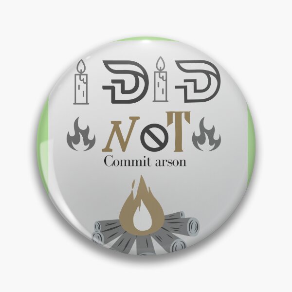 Item preview,  I did not commit arson  designed and sold by Raxid2022.