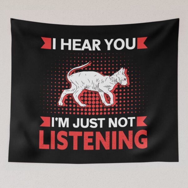 Item preview, Sphynx cat i hear you just not listening designed and sold by jackienorfolkal.