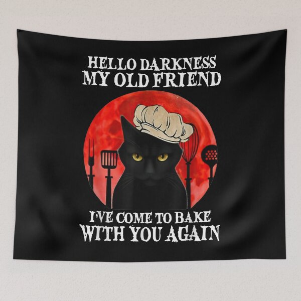 Item preview, Black Cat Hello Darkness My Old Friend I've Come To Bake designed and sold by Mariaxjulio.