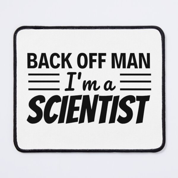 Item preview, Back Off Man Im A Scientist | Funny Scientist Jokes designed and sold by chetan786.