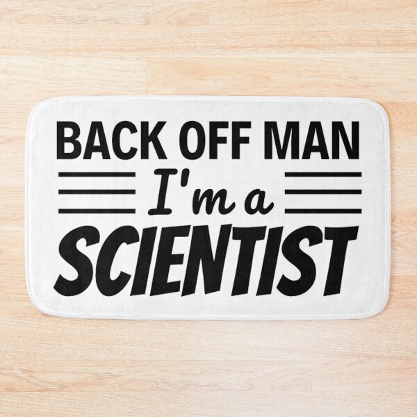 Item preview, Back Off Man Im A Scientist | Funny Scientist Jokes designed and sold by chetan786.