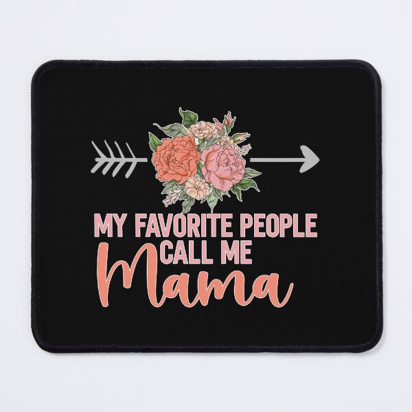 Item preview, Womens Floral Mother's Day My Favorite People Call Me Mama design designed and sold by Merchking1.