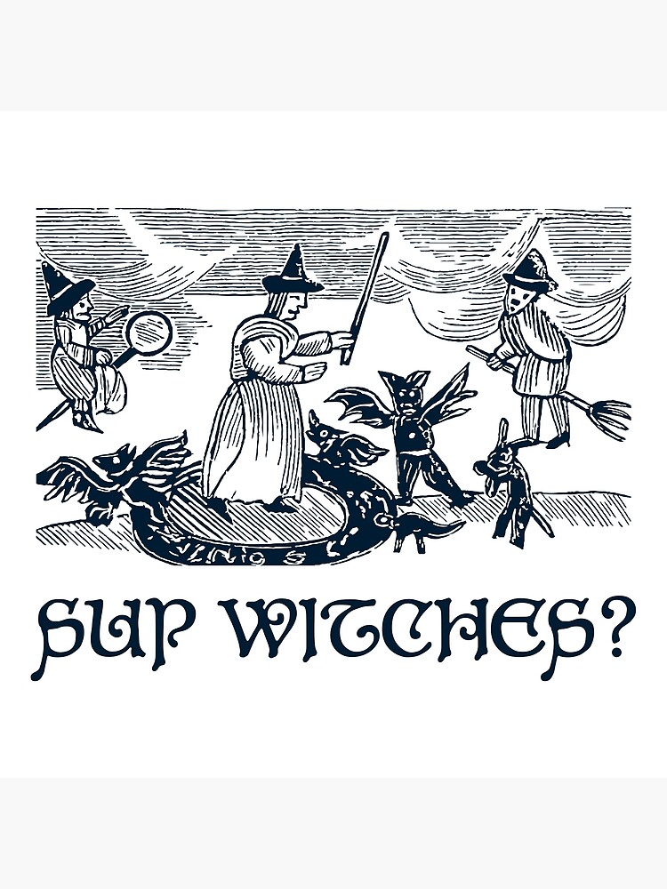 Sup Witches Sup Witches