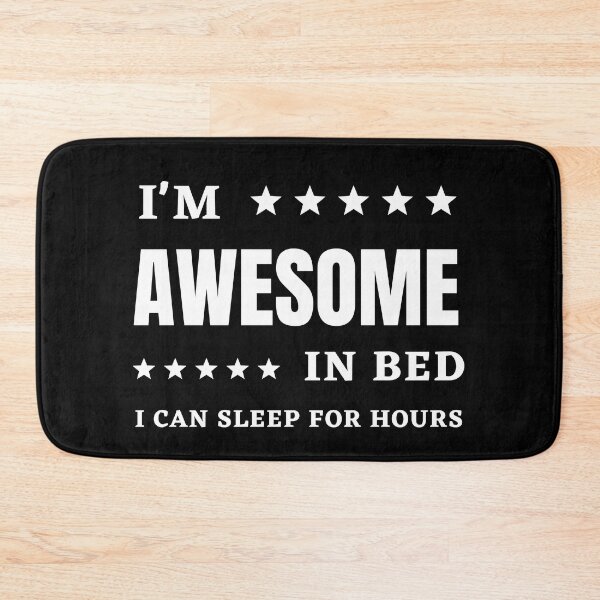Item preview, I'm awesome in bed. I can sleep for hours. - funny nap  designed and sold by Comfy Creations.