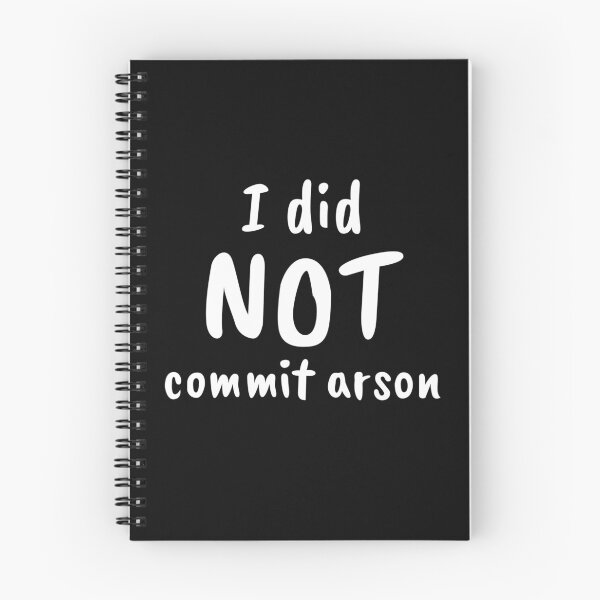 Item preview, i did not commit arson shirt designed and sold by TimmyMohr.