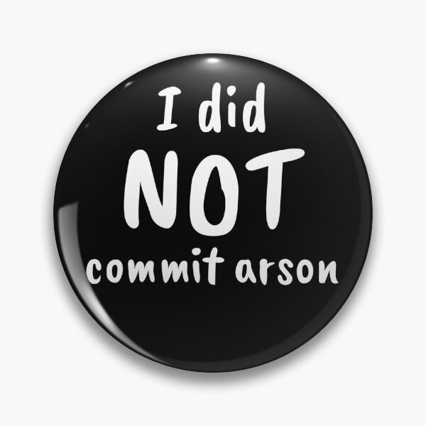 Item preview, i did not commit arson shirt designed and sold by TimmyMohr.