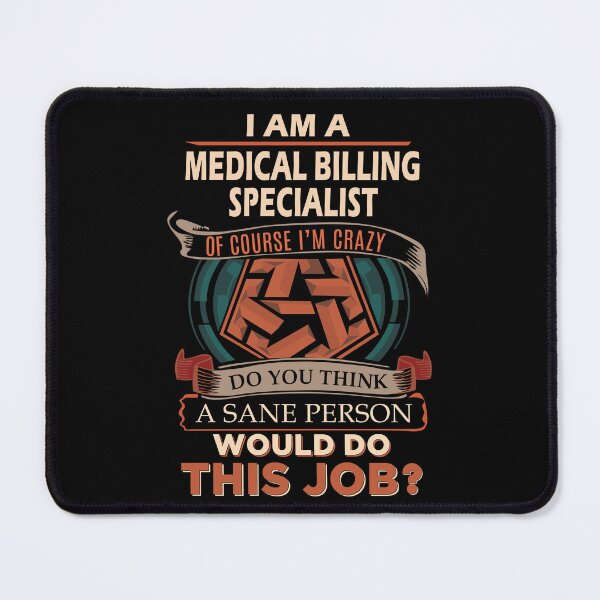 Item preview, Medical Billing Specialist T Shirt - Sane Person Gift Item Tee designed and sold by miraschroe.