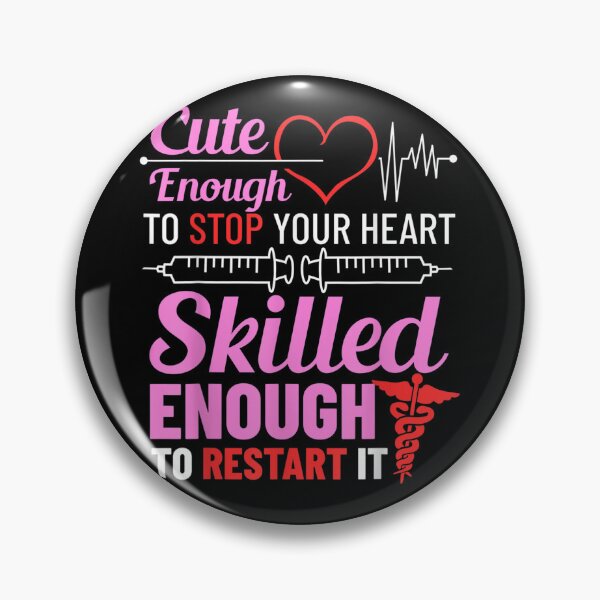 Item preview, Cute Enough To Stop Your Heart Skilled Enough To Restart It designed and sold by ElizabethxJime.