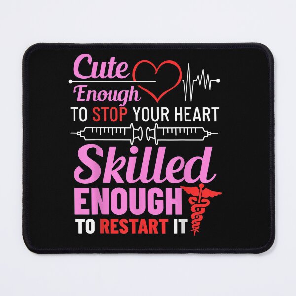 Item preview, Cute Enough To Stop Your Heart Skilled Enough To Restart It designed and sold by ElizabethxJime.