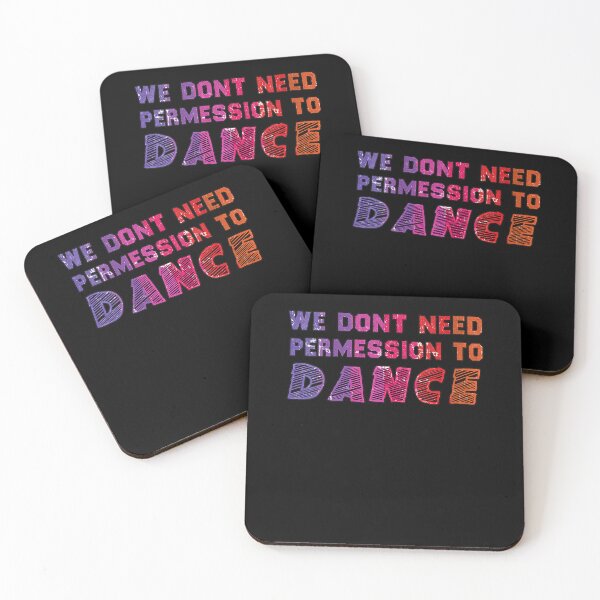 Item preview, Colorful We don't need permission to dance designed and sold by ElizabethxJime.