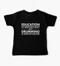 Drumming is Importanter! Baby Tee