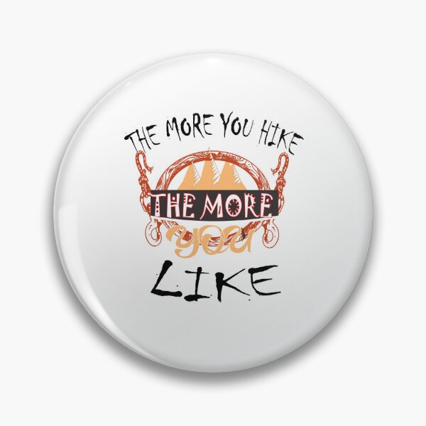 Item preview, The more You Hike The more You Like   designed and sold by IGOOR.