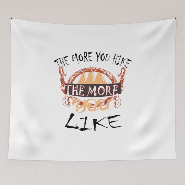 Item preview, The more You Hike The more You Like   designed and sold by IGOOR.