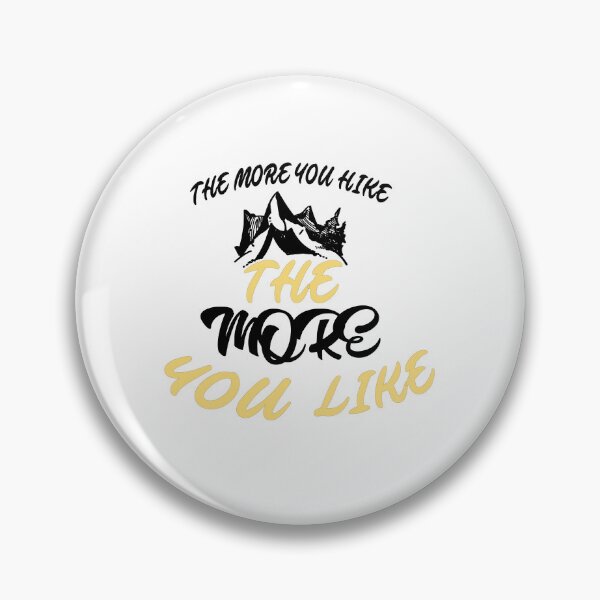 Item preview, The more You Hike The more You Like   designed and sold by IGOOR.