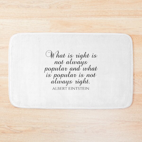 Item preview, What Is Right Is Not Always Popular And What Is Popular Is Not Always Right - Albert Einstein Quote - Black designed and sold by PhiloJourney.