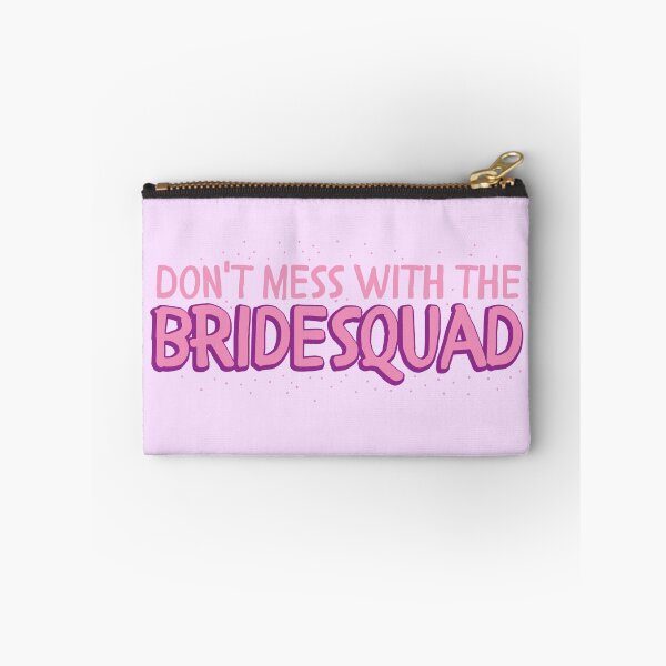 Item preview, Don't mess with the bridesquad designed and sold by jazzydevil.