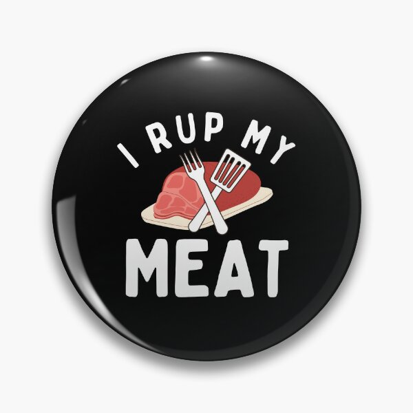 Item preview, I Rub My Meat designed and sold by Retrovas.