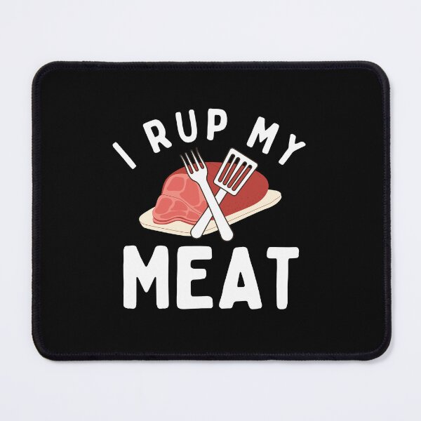 Item preview, I Rub My Meat designed and sold by Retrovas.