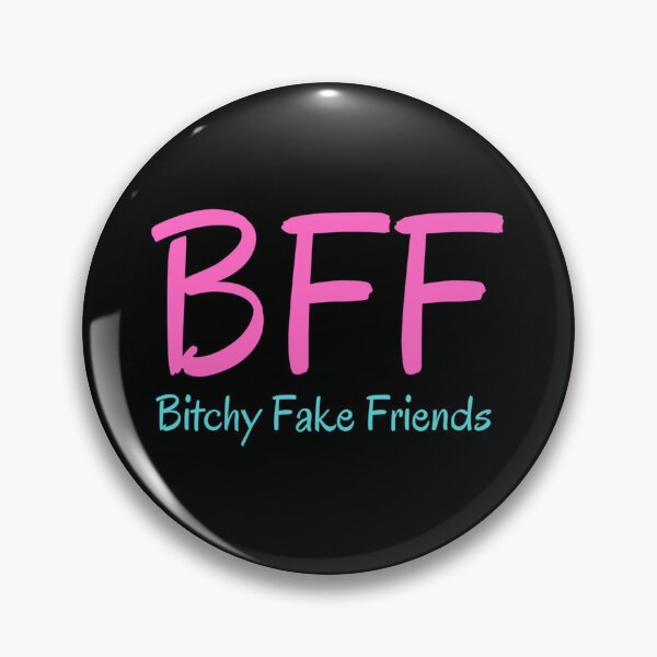 Item preview, BFF Bitchy Fake Friends (Pink & Turquoise Blue version) Classic . designed and sold by hakeneckusni.