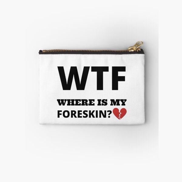 Item preview, WTF where is my foreskin designed and sold by madraso.