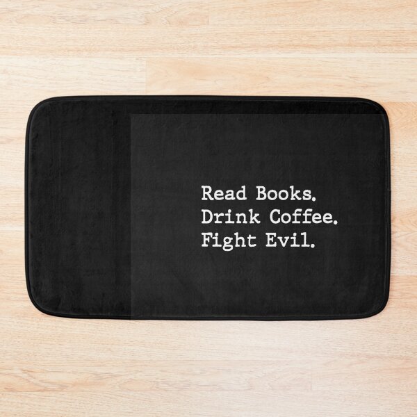 Item preview, Read Books. Drink Coffee. Fight Evil. Funny Reading  designed and sold by saganmnshaftox.