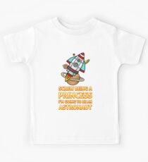 Screw being princess I'm going to be an astronaut Kids Tee