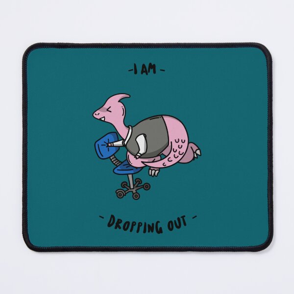 Item preview, I Am Dropping Out designed and sold by Tatianahoyos1.