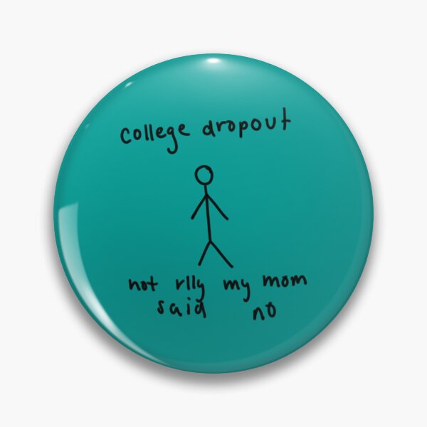 Item preview, college dropout     designed and sold by Tatianahoyos1.