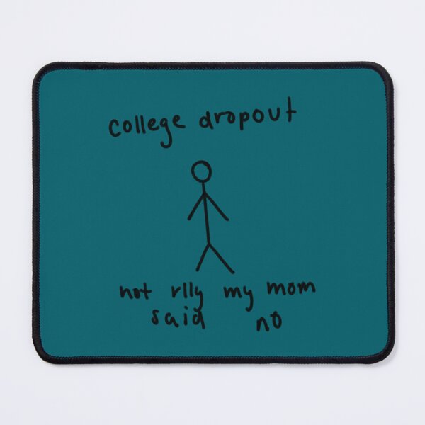Item preview, college dropout     designed and sold by Tatianahoyos1.