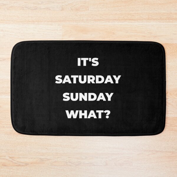 Item preview, Saturday Sunday What Friday Then Song Weekend designed and sold by CreatDifference.