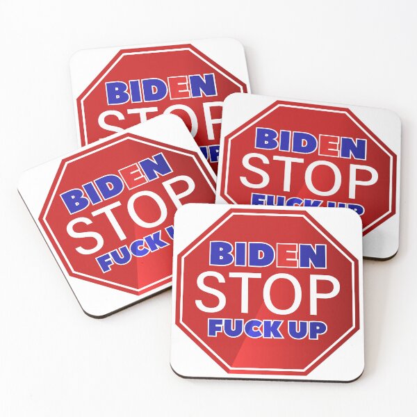 Item preview, Slogan or call. Biden, stop fuck up. The inscription is a curse designed and sold by GAleksS.