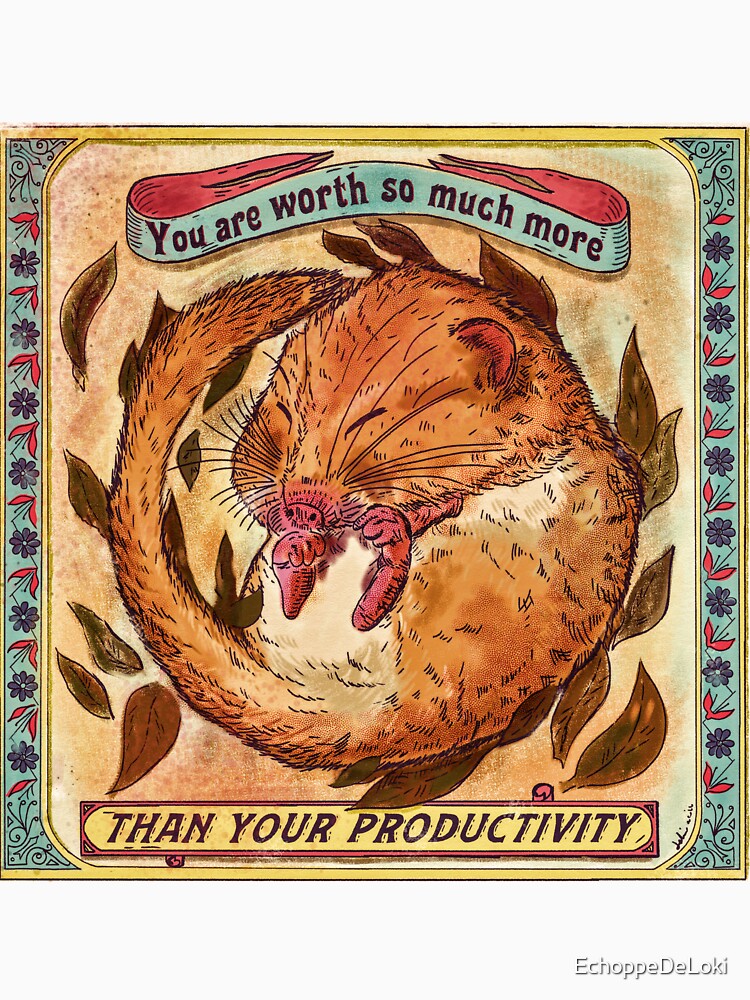 Thumbnail 7 of 7, Classic T-Shirt, You are worth more than your productivity - Antiwork dormouse designed and sold by EchoppeDeLoki.