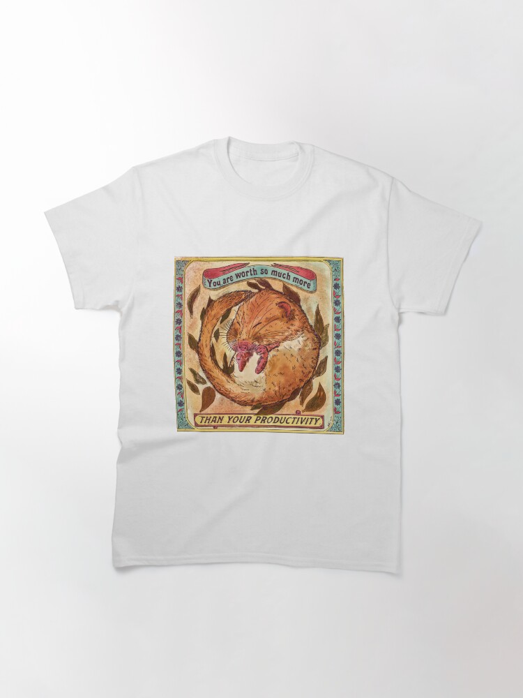 Thumbnail 3 of 7, Classic T-Shirt, You are worth more than your productivity - Antiwork dormouse designed and sold by EchoppeDeLoki.
