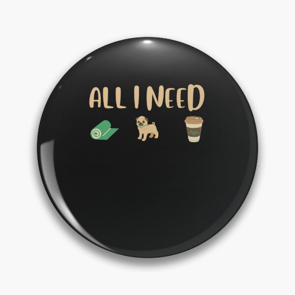 Item preview, All I need - dogs yoga and coffee Dog Coffee Yoga Gifts Classic designed and sold by RussellMay22.