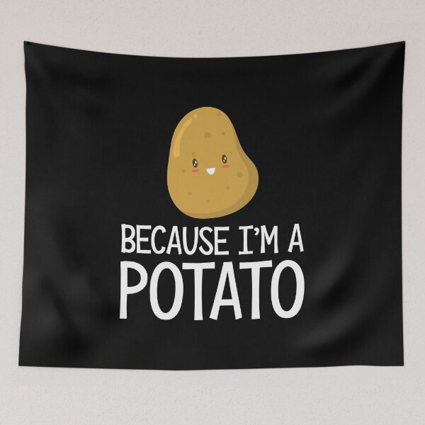 Item preview, Because I'm A Potato designed and sold by NatureFex25.