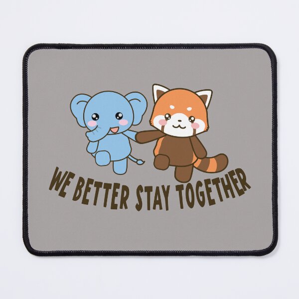 Item preview, We Better Stay Together designed and sold by samah82.