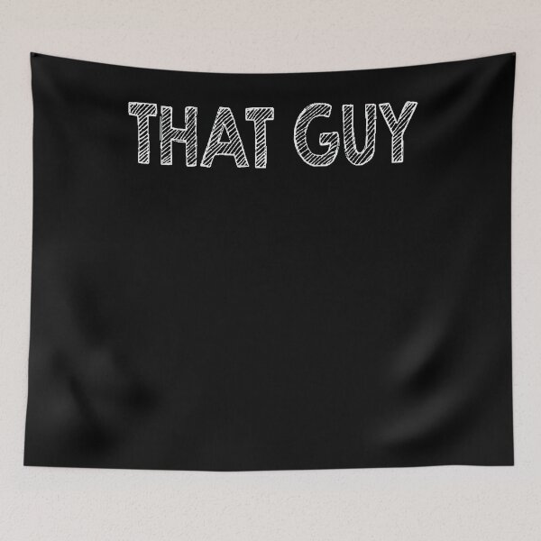 Item preview, That guy  designed and sold by saganmnshaftox.