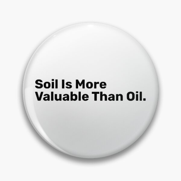 Item preview, Soil Is More Valuable Than Oil | Save Soil designed and sold by BopleDesigns.