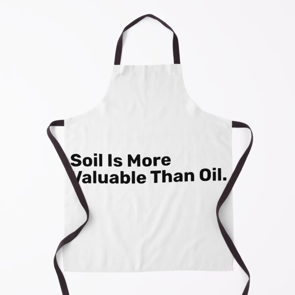 Item preview, Soil Is More Valuable Than Oil | Save Soil designed and sold by BopleDesigns.