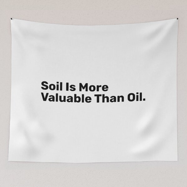 Item preview, Soil Is More Valuable Than Oil | Save Soil designed and sold by BopleDesigns.