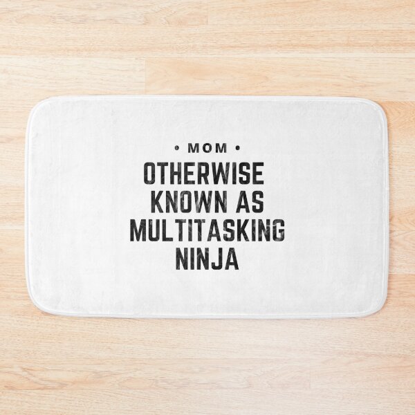 Item preview, Mom otherwise known as multitasking ninja Classic . designed and sold by celliohfounl.