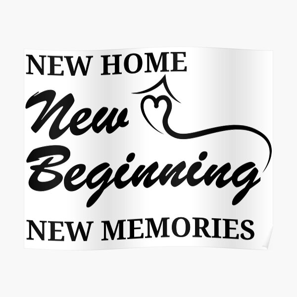 "New Home, New Beginning, New Memories Minimalist Design" Poster for