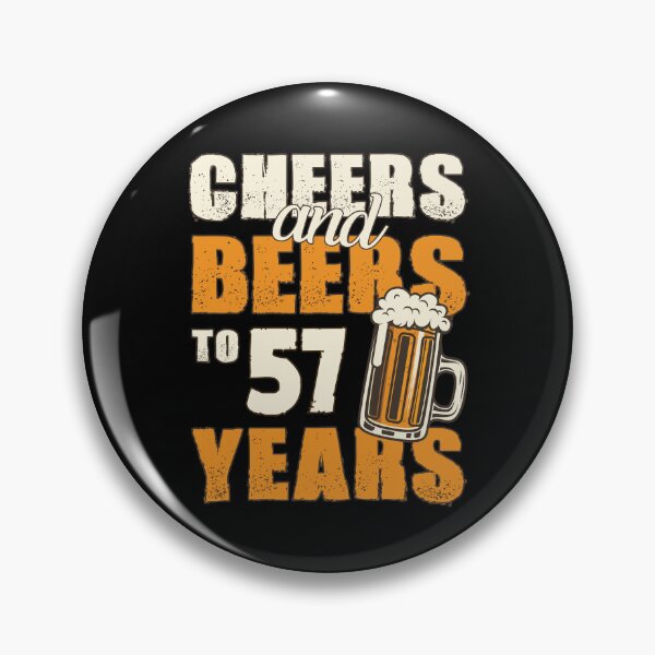 Item preview, Cheers and Beers to 57 years, funny birthday gift designed and sold by HeavyStyle.