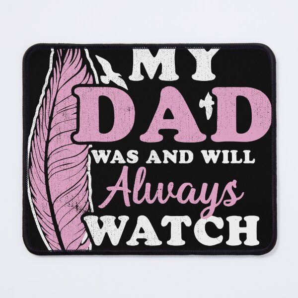 Item preview, My dad was and will always watch on me - great dad, world's best dad, love daddy, dad gone designed and sold by GeradoSadow.