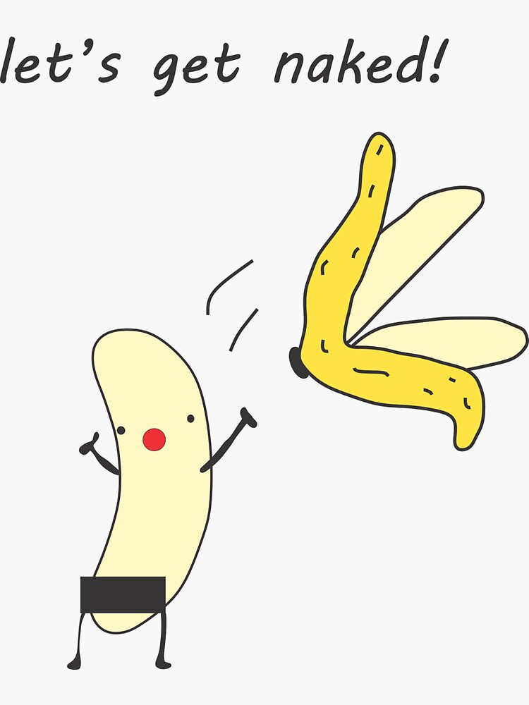 Banana Naked Sticker By Filippemoraes Redbubble