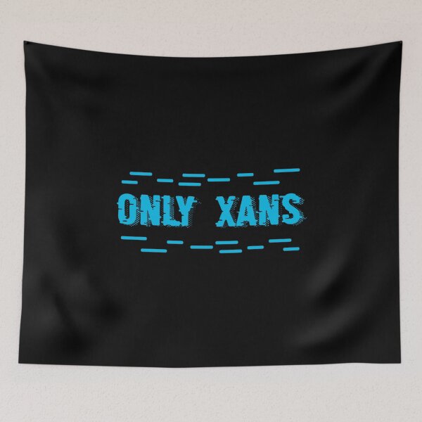 Item preview, only xans       designed and sold by therebelsociety.