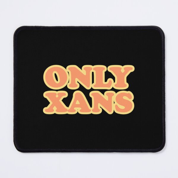 Item preview, Funny Only Xans designed and sold by therebelsociety.