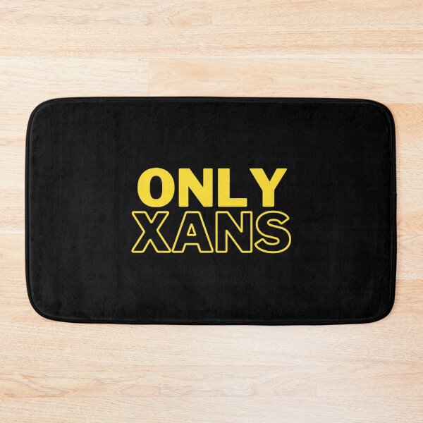 Item preview, only xans                              designed and sold by therebelsociety.