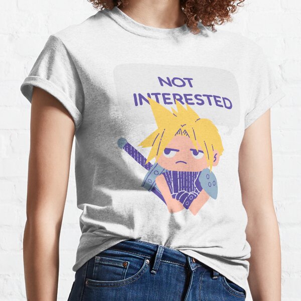 Not Interested Classic T-Shirt