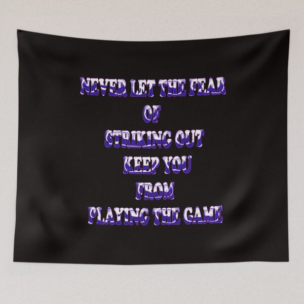 Item preview, Copy of Never Let The Fear Of Striking Out Keep You From Playing The Game designed and sold by Viktor Kabbach.